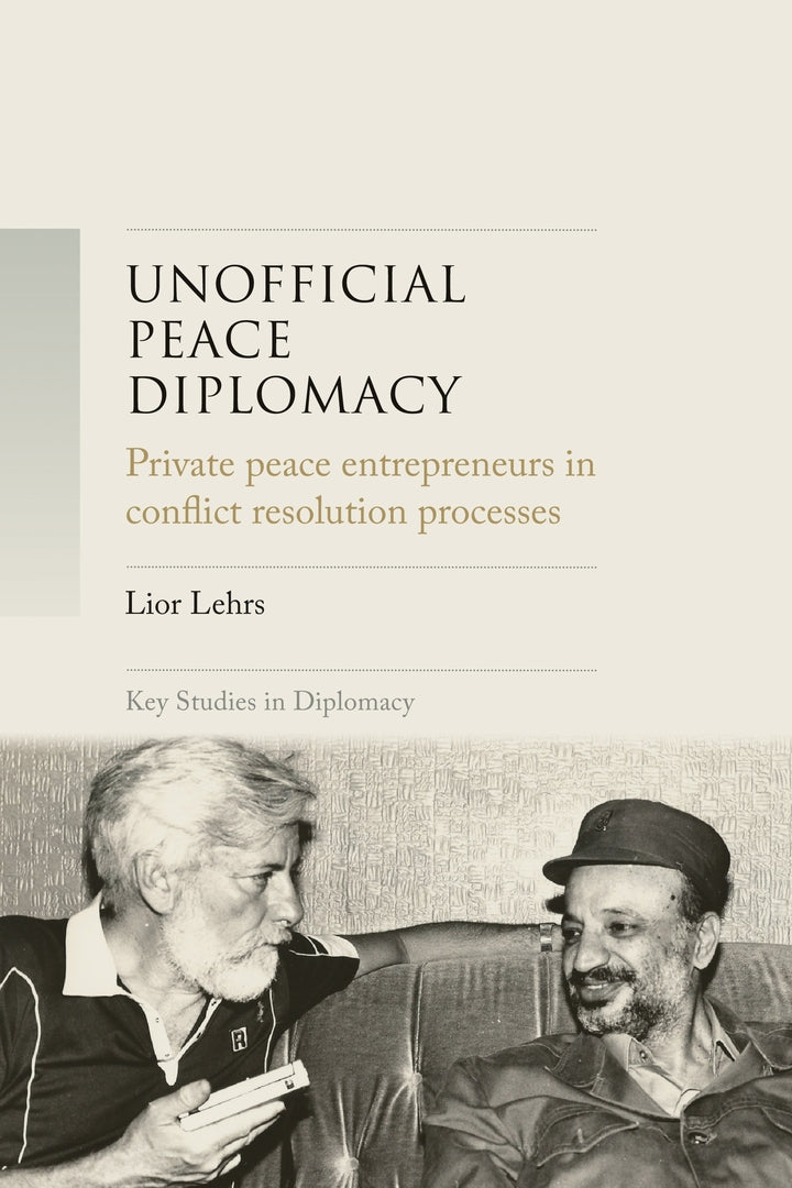 Cover image for Unofficial peace diplomacy ISBN 9781526147653
